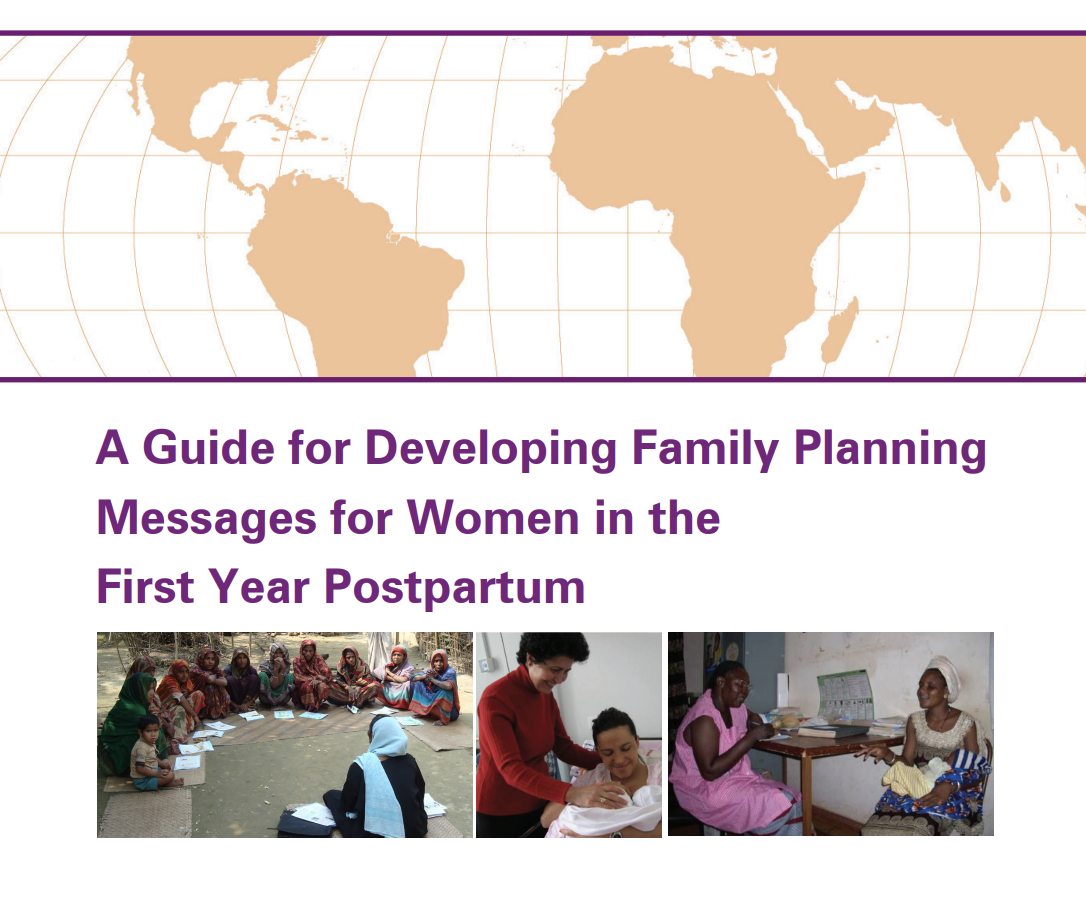 A Guide for Developing Family Planning Messages for Women in the First Year Postpartum