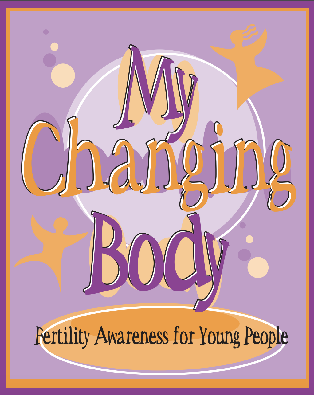 My Changing Body: Fertility Awareness for Young People